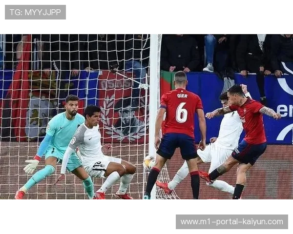 奥萨苏纳仅3射正转化2球 极致效率客场逆转塞尔塔取三分 奥萨苏纳仅3射正转化2球 极致效率客场逆转塞尔塔取三分